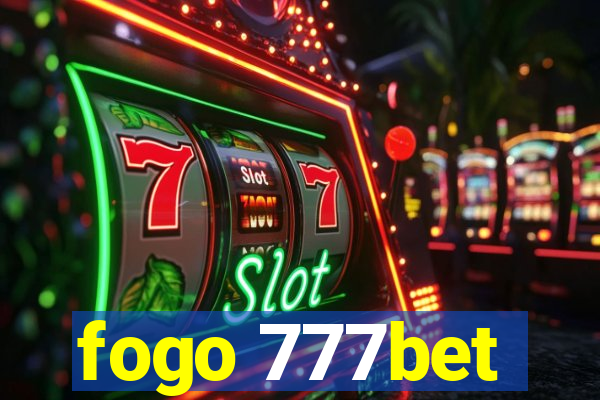 fogo 777bet